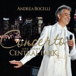 Andrea Bocelli - Concerto, one night in Central Park, CD , 2015 – Sleviste.cz