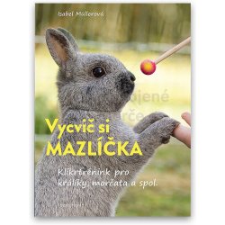 Vycvič si mazlíčka! - Isabel Muller