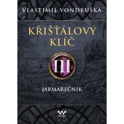 Vondruška Vlastimil - Křišťálový klíč – Jarmarečník