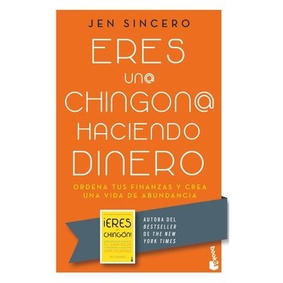 Eres Un@ Chingon@ Haciendo Dinero: Ordena Tus Finanzas Y Crea Una Vida de Abundancia / You Are a Badass at Making Money Sincero JenPaperback – Hledejceny.cz