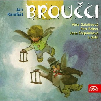 Broučci - Jana Štěpánková, Petr Pelzer, Věra Galatíková