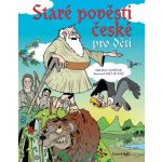 Staré pověsti české pro děti - Vaněček Michal, Ráž Václav – Hledejceny.cz