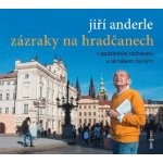 Zázraky na Hradčanech - Anderle Jiří, Tomáš Černý – Hledejceny.cz