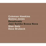 Desafinado - Coleman Hawkins, Quincy Jones, Stan Getz & Dave Brubeck CD – Hledejceny.cz