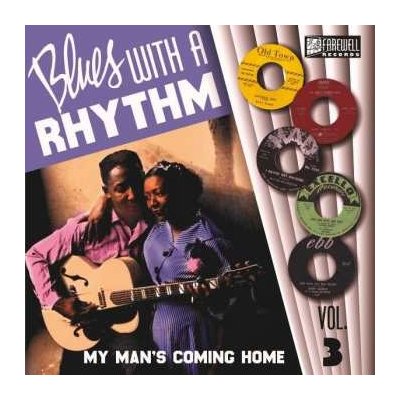 EP Various - Blues With A Rhythm Vol.3 - My Man's Coming Home – Zbozi.Blesk.cz