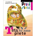 Teta to zase plete - První čtení - Ivona Březinová – Hledejceny.cz
