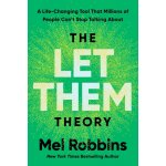 Let Them Theory - Robbinsová Mel – Hledejceny.cz