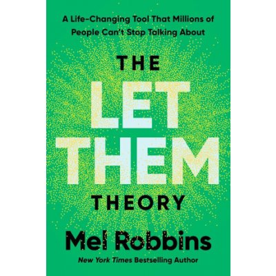 Let Them Theory - Robbinsová Mel – Hledejceny.cz