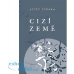 Cizí země - Josef Straka – Hledejceny.cz