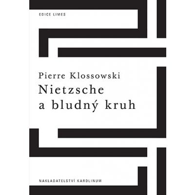 Nietzsche a bludný kruh - Klossowski Pierre – Zbozi.Blesk.cz
