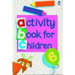 Oxford Activity Books for Children: Book 6 - Christopher Clark – Hledejceny.cz