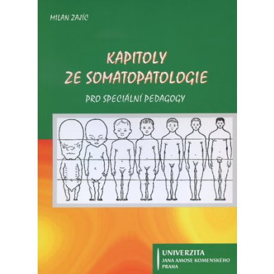 Kapitoly ze somatopatologie - Milan Zajíc – Hledejceny.cz