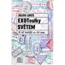 Kniha EXOToulky světem : 30 let zážitků ze 100 zemí - Lukeš Julius