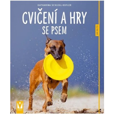 Cvičení a hry se psem – Hledejceny.cz