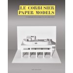 Hagan-Guirey Marc - Le Corbusier Paper Models: 10 Kirigami Buildings To Cut And Fold – Hledejceny.cz