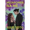 Kniha Nezapomeň na mě - Julie Soto