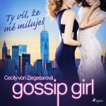 Ty víš, že mě miluješ (2. díl) - Gossip Girl – Hledejceny.cz