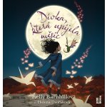 Dívka, která upíjela měsíc - Kelly Barnhill - - Helena Dvořáková – Hledejceny.cz