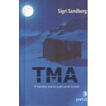 Tma - O hvězdách, strachu a pěti nocích na hoře Sandberg Sigri – Hledejceny.cz