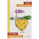 Láska a sýr v Paříži - Victoria Brownleeová – Sleviste.cz