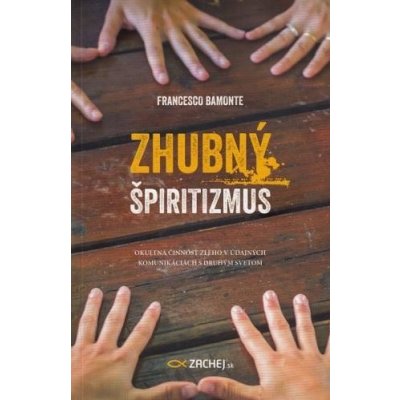 Zhubný špiritizmus – Hledejceny.cz
