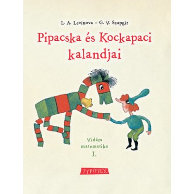 Pipacska és Kockapaci kalandjai - Vidám matematika I.