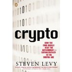 Crypto : How the Code Rebels Beat the Government Saving Privacy in the Digital Age Levy Steven Paperback – Hledejceny.cz