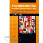 Psychosomatika pro lékaře, psychoterapeuty i laiky. 2. doplněné vydání – Hledejceny.cz