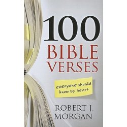 100 Bible Verses Everyone Should Know by Heart Morgan Robert J.Paperback