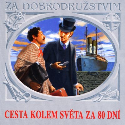 Cesta kolem světa za 80 dní - Jules Verne, Jiří Adamíra, Ladislav Mrkvička, Hana Macuichová – Hledejceny.cz