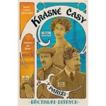 Krásné časy v Paříži - Radosti a strasti našich krajanů v „Babylonu nad Seinou“ - Břetislav Ditrych – Hledejceny.cz