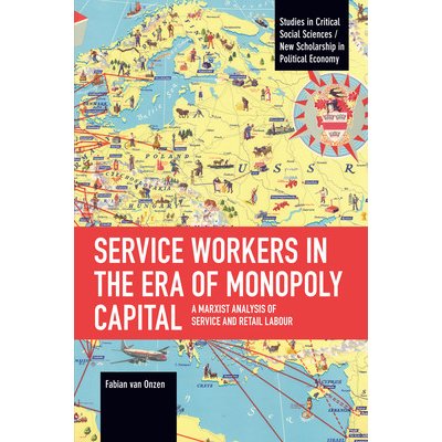 Service Workers in the Era of Monopoly Capital