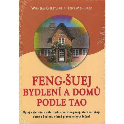 Feng-šuej bydlení a domů podle tao Gerstung Wilhelm, Mehlhase Jens