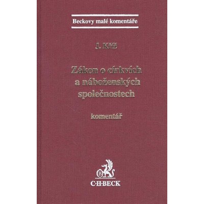 Zákon o církvích a náboženských společnostech - Jakub Kříž – Hledejceny.cz