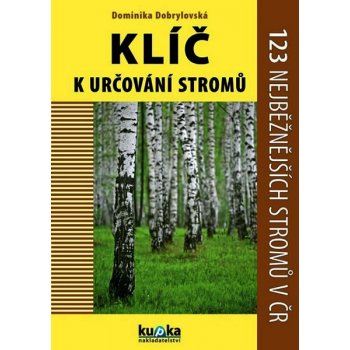 Klíč k určování stromů - 123 nejběžnějších stromů v ČR