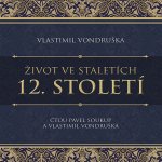 12. století ze série Život ve staletích - Vlastimil Vondruška – Hledejceny.cz