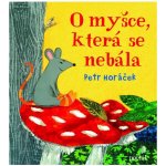 O myšce, která se nebála – Hledejceny.cz