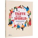 Taste of the World - What People Eat and How They Celebrate Around the Globe Walrond BethPevná vazba