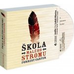 Škola Malého stromu - Forrest Carter – Hledejceny.cz