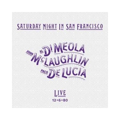 Paco de Lucia, Al Di Meola & John McLaughlin: Saturday Night In San Francisco – Hledejceny.cz