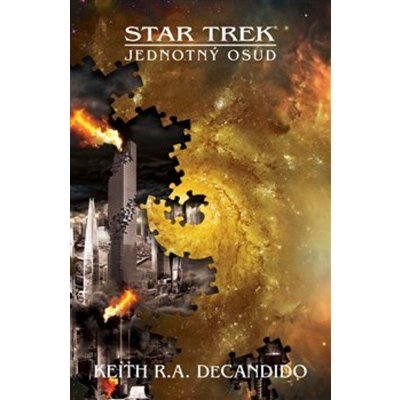 Star Trek - Jednotný osud - Keith Robert Andreassi DeCandido – Hledejceny.cz