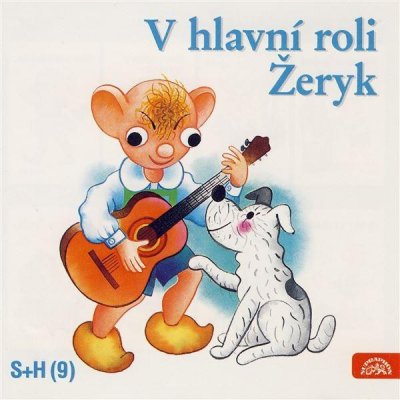 V hlavní roli Žeryk - - Divadlo S + H