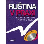 Ruština v praxi – verze s CD - Vysloužilová E., Csiriková M. – Zboží Mobilmania