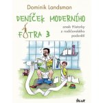 Deníček moderního fotra 3 - Landsman Dominik – Zboží Dáma