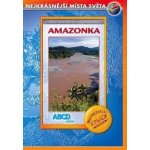 Amazonka - nejkrásnější místa světa DVD – Hledejceny.cz