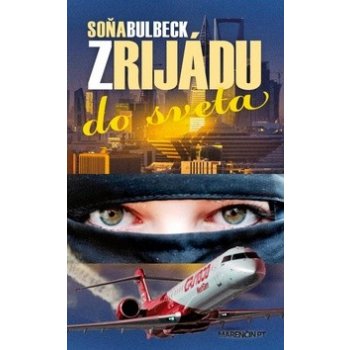 Z Rijádu do sveta - Soňa Bulbeck