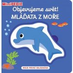 MiniPEDIE Objevujeme svět! Mláďata z moře – Hledejceny.cz