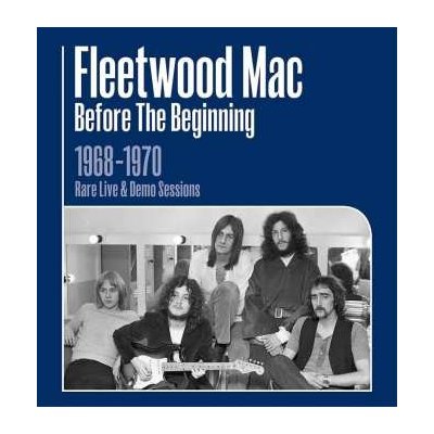 3CD Fleetwood Mac: Before The Beginning (1968-1970 Live & Demo Sessions)