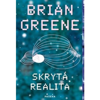 Skrytá realita - Brian Greene