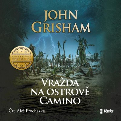 Vražda na ostrově Camino - John Grisham - čte Aleš Procházka – Zboží Mobilmania